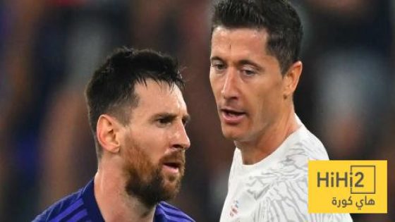 في الكورة : ماذا قال ليفاندوفسكي عن امكانية عودة ميسي لبرشلونة قبل كأس العالم ؟