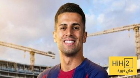 في الكورة : النسبة التي وافق كانسيلو على تخفيضها من راتبه مع البارسا