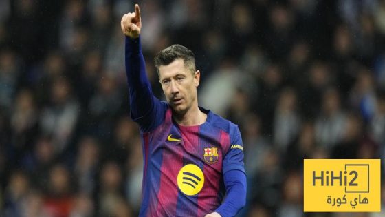 في الكورة : ليفاندوفسكي يرفض الهلال السعودي!! – هاي كورة